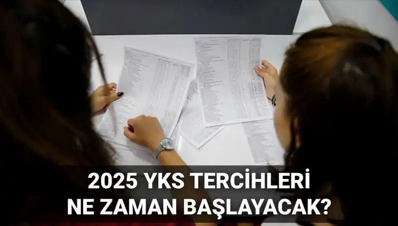 2025 YKS Tercih Tarihleri Açıklandı: Öğrenciler Dikkat!