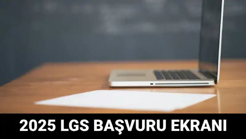 LGS 2025 Başvuruları Başladı: e-Okul Üzerinden Kolay Süreç