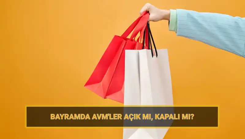 Bayramda AVM'ler Açık mı? İşte Tüm Detaylar ve Planlar
