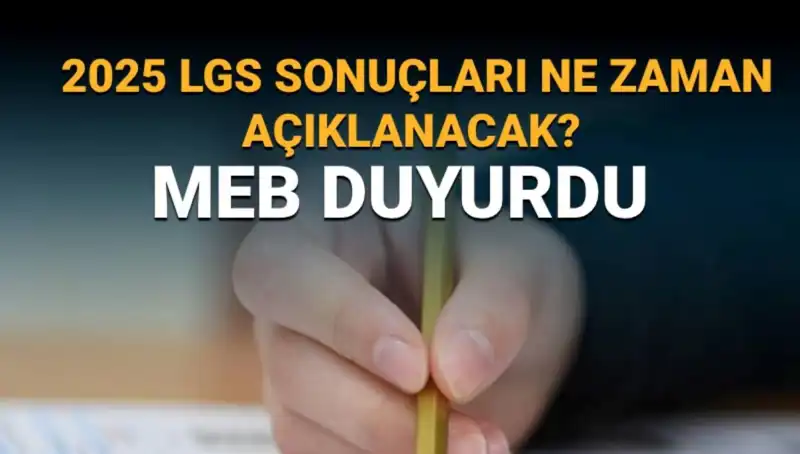 LGS Sonuçları Ne Zaman Açıklanacak? 2025 Takvimi!