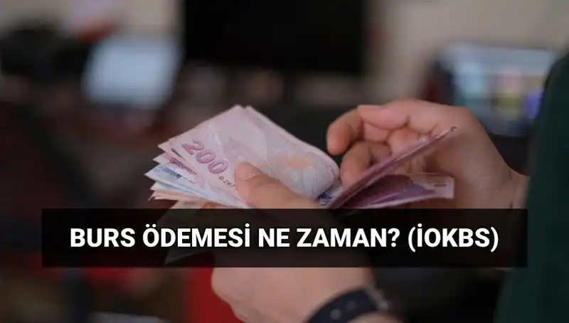 2025 Burs Ödeme Tarihleri açıklandı: MEB İOKBS Bursları Ne Zaman Yatacak?