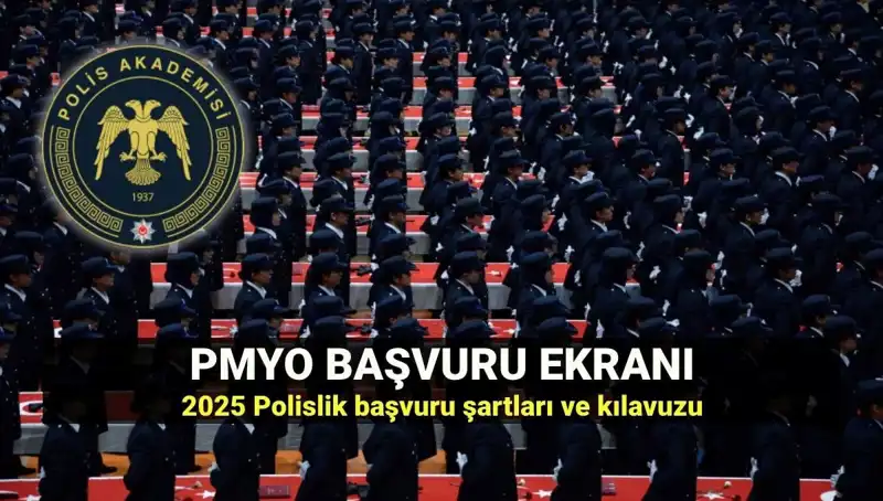2025 PMYO Başvuruları Başladı! Polislik İçin Gerekli Şartlar ve Süreç
